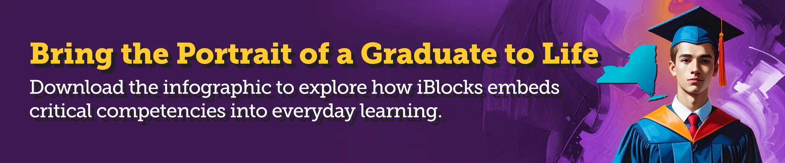 Bring the Portrait of a Graduate to Life - Download the infographic to explore how iBlocks embeds critical competencies into everyday learning.